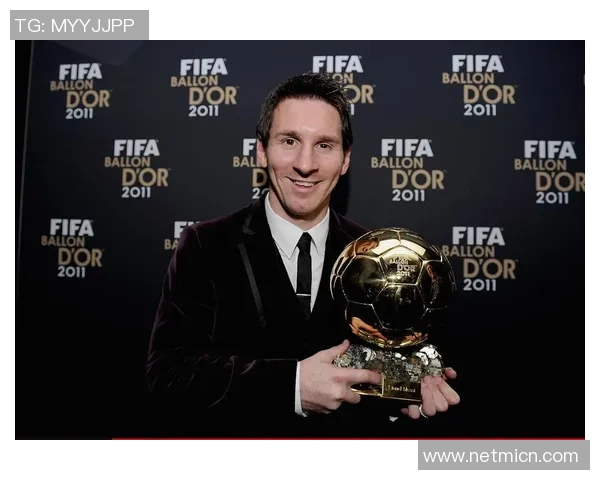 足球球星荣誉成就一览 各大赛事冠军与个人奖项全纪录